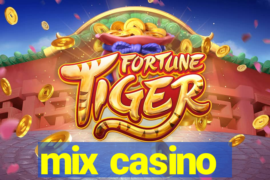 mix casino